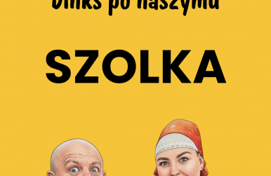 Dinks po naszymu - Szolka