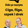 Dinks po naszymu - ciga i inksze