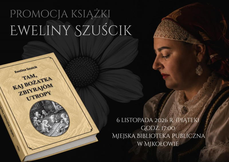 Zapraszamy na premierę książki Eweliny Szuścik do Mikołowa