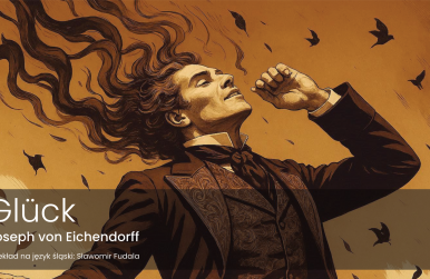 Glück - Joseph von Eichendorff - Szczyńście